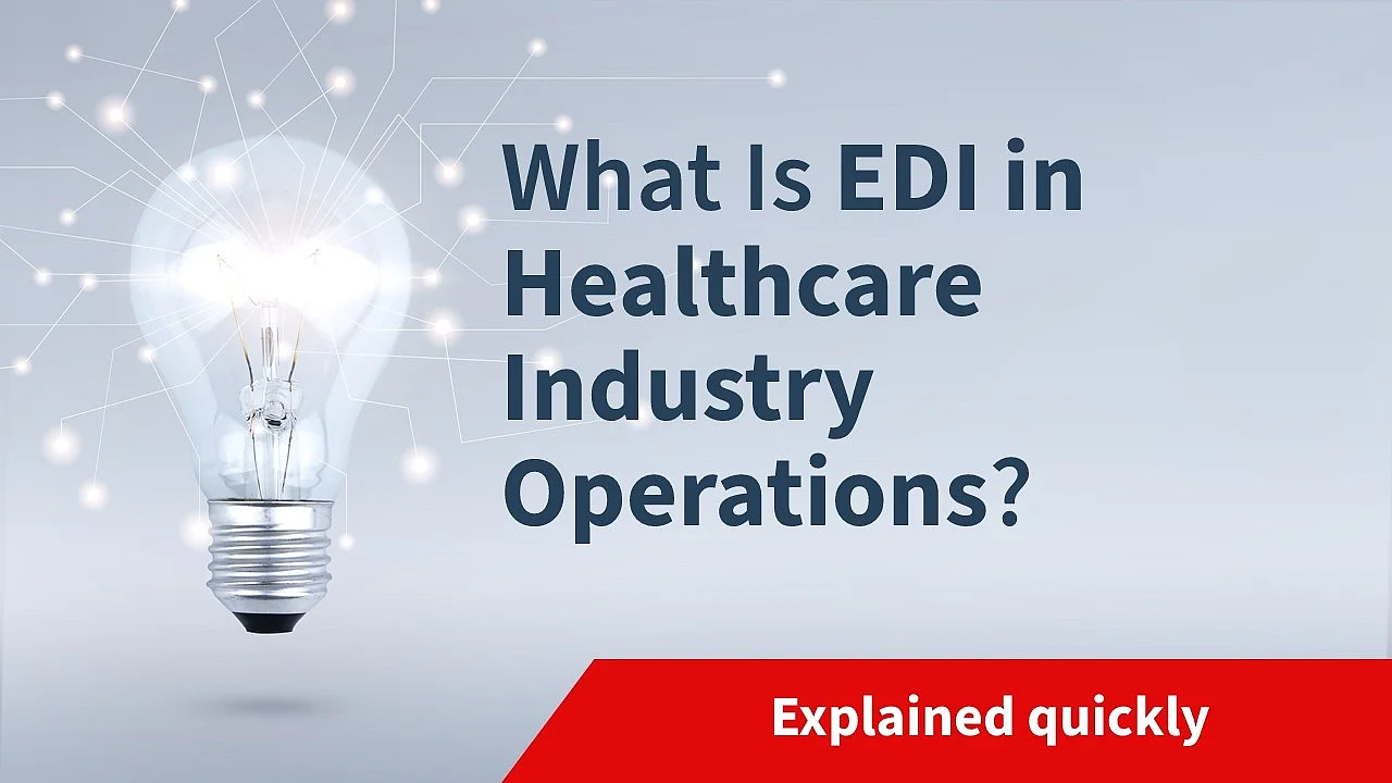 What Is EDI in Healthcare Industry Operations?